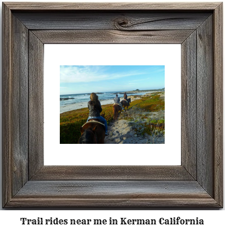 trail rides near me in Kerman, California